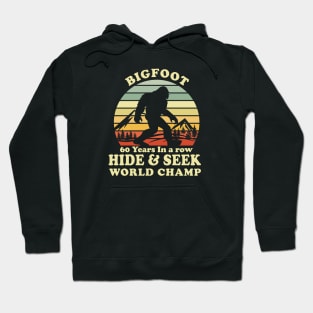 Bigfoot 60 years in a row Hide & Seek World Champ Hoodie